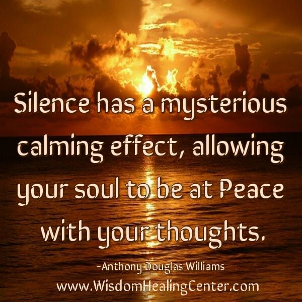 Silence has a mysterious calming effect