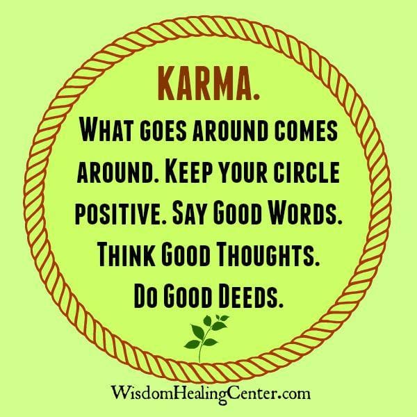 Karma! What goes around comes around