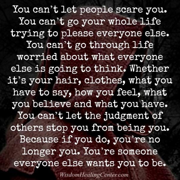 You can't let people scare you