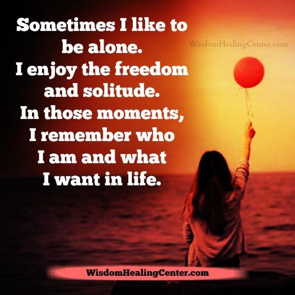 Enjoy the freedom and solitude