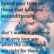 Those people who love you when the conditions are right for them